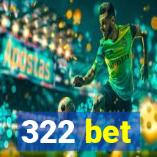 322 bet